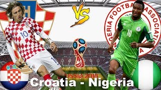 CROATIA vs NIGERIA  Lineup Preview Prediction World Cup 2018, 16 June HD