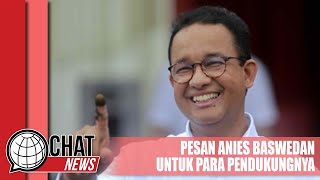 Pesan Anies Baswedan untuk Para Pendukungnya di Tengah Quick Count - Chatnews 16 Februari 2024