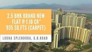 2.5 Bhk Lodha Splendora, Thane