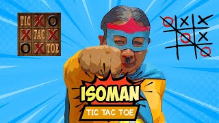 ISOMAN - Episode 33 "Tic Tac Toe"