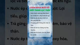 5 Món Detox Buổi Tối Giúp Thanh Lọc Thận #duocsihuongtra #suckhoe #shorts