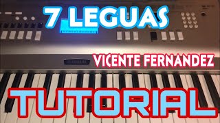 Le Pusieron 7 Leguas - Vicente Fernandez (Melodia Tutorial en Teclado)