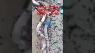 CAIDA PLAZA DE TOROS ESPINAL TOLIMA 500 PERSONAS HERIDAS