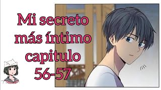 Mi secreto más íntimo cap 56-57