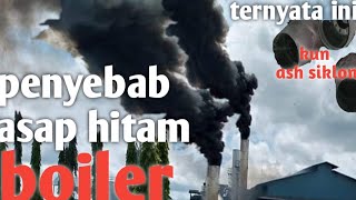 Penyebab asap boiler hitam yg keluar dari cerobong asap