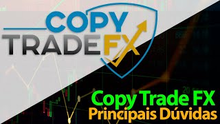 Copy Trade FX  - Principais Dúvidas