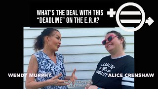 ERA Deadline Debunked: Wendy Murphy explains it all to Alice Crenshaw