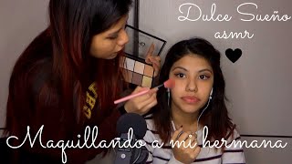 SORPRESA ASMR Español - maquillando a mi hermana 🤗 / doing my sister’s makeup