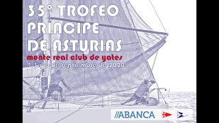 35º Trofeo Príncipe de Asturias - Baiona 4, 5 y 6 de septiembre 2020