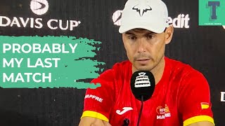 Rafael Nadal: 'We made a decision. It didn't work. Probably my last match.'