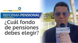 ¿Cuál fondo privado de pensiones debes escoger?