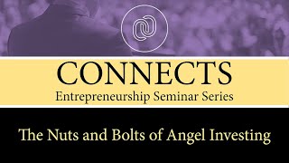 CONNECTS: The Nuts and Bolts of Angel Investing