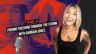 Finding Freedom Through the Storm with Garrain Jones