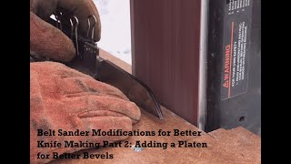 Belt Sander Modifications for Better Knife Making Part 2: Adding a Platen for Better Bevels