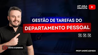 Aula gratuita #69 - Gestão de Tarefas do DP