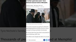 A father 'gone too soon': Tyre Nichols funeral held in Memphis