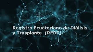 REDT - Funcionamiento del Registro Ecuatoriano de Diálisis y Trasplante