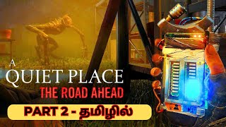 A Quiet Place: The Road Ahead - Gameplay Part 2 (தமிழில்) | Gaming with SK