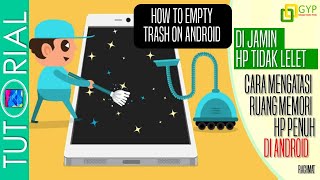 Ruang Memori Penuh? Begini Cara Mengatasi Ruang Memori HP Penuh Android | File Sampah Hilang Total