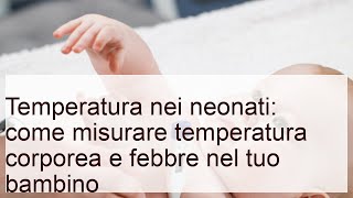 Temperatura nei neonati: come misurare la febbre nel tuo bambino