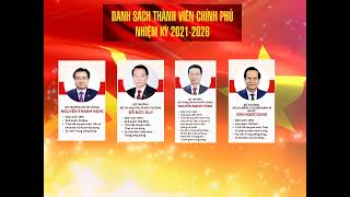 Danh sách 26 thành viên Chính Phủ nhiệm kỳ 2021 -2026.