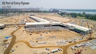 US Port of Entry Flyover - July 2023 |  Survol du port d’entrée américain - juillet 2023