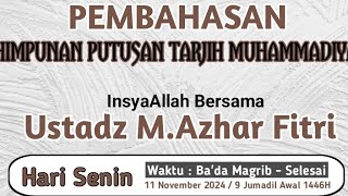 Kajian Pembahasan Himpunan Putusan Tarjih Muhammadiyah bersama Ustadz HM. Azhar Fitri