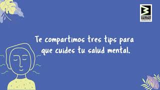 Te traemos 3 tips para cuidar tu salud mental