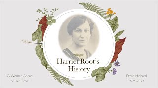 Harriet Root: A Woman Ahead of Her Time