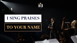 I Sing Praises to Your Name - Mattheus van der Steen - Glory Filled Europe