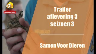 Trailer aflevering 3 - seizoen 3 van Samen Voor Dieren