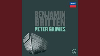 Britten: Peter Grimes, Op. 33 / Act 3 - "Come Along, Doctor!"