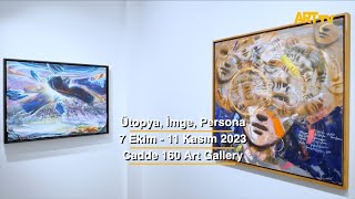 Ütopya, İmge, Persona | Cadde 160 Art Gallery