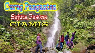 CURUG PANGANTEN CIKONENG SEJUTA PESONA CIAMIS