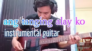 ANG TANGING ALAY KO,-INSTRUMENTAL GUITAR