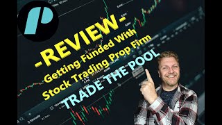 Getting Prop Funded Trading Stocks - Trade the Pool Review