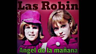 Las Robin…Angel de la mañana