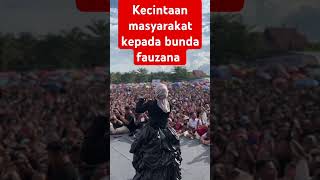 Kecintaan masyarakat kepada bunda fauzana