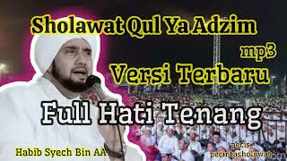 Sholawat Qul Ya Adzim | Versi Terbaru | Habib Syech