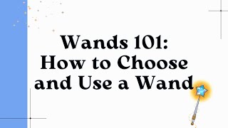 How to Choose and Use the Perfect Wand for Your Spiritual Journey 🪄