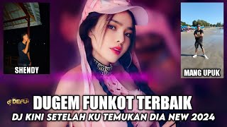 DUGEM FUNKOT DJ KINI SETELAH KU TEMUKAN DIA NEW 2024 DJ DEFU