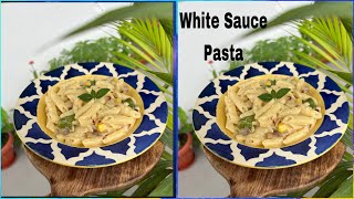 White Sauce Pasta Recipe | Creamy & Cheesy White Sauce Pasta #recipe #pasta