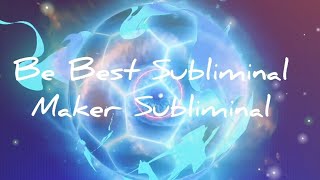 Be Best Subliminal Maker Subliminal.