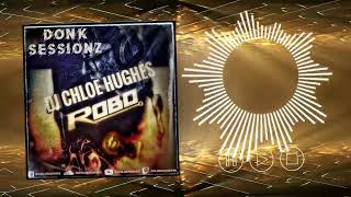 DJ Chloe Hughes & MC Robo Donk Sessionz Promo