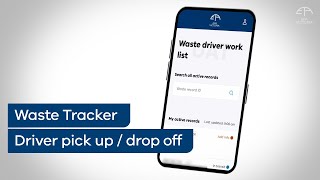 Driver pick up and drop off using EPA's waste tracker app