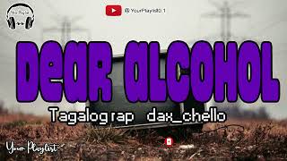 Dax - "Dear Alcohol" TAGALOG RAP (Lyrics video)