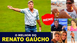 Renato Gaúcho como você nunca viu - Os melhores memes do Renato Gaúcho