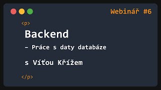 Backend – Práce s daty databáze | Webinář #6 | Tour de App 2024