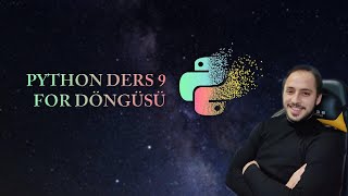 For Döngüsü - #Python #Ders 9