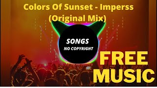 Colors Of Sunset - Imperss (Original Mix) [2021] ( Songs no Copyright )